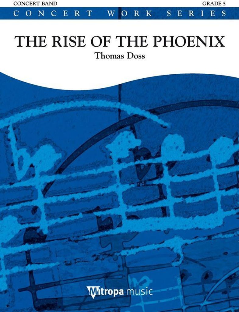Thomas Doss, The Rise of the Phoenix Concert Band/Harmonie Partitur + Stimmen