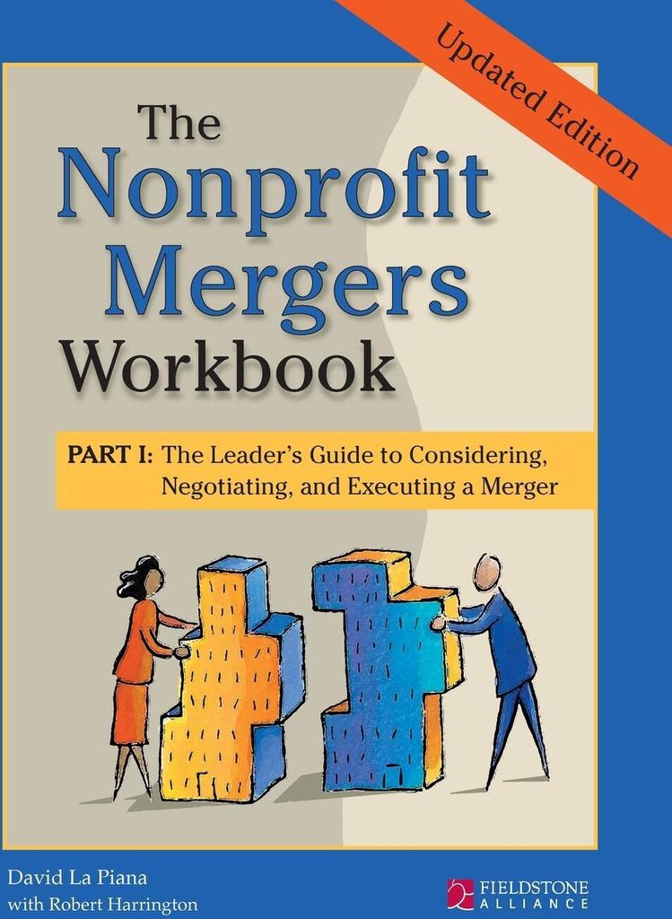 The Nonprofit Mergers Workbook Part I