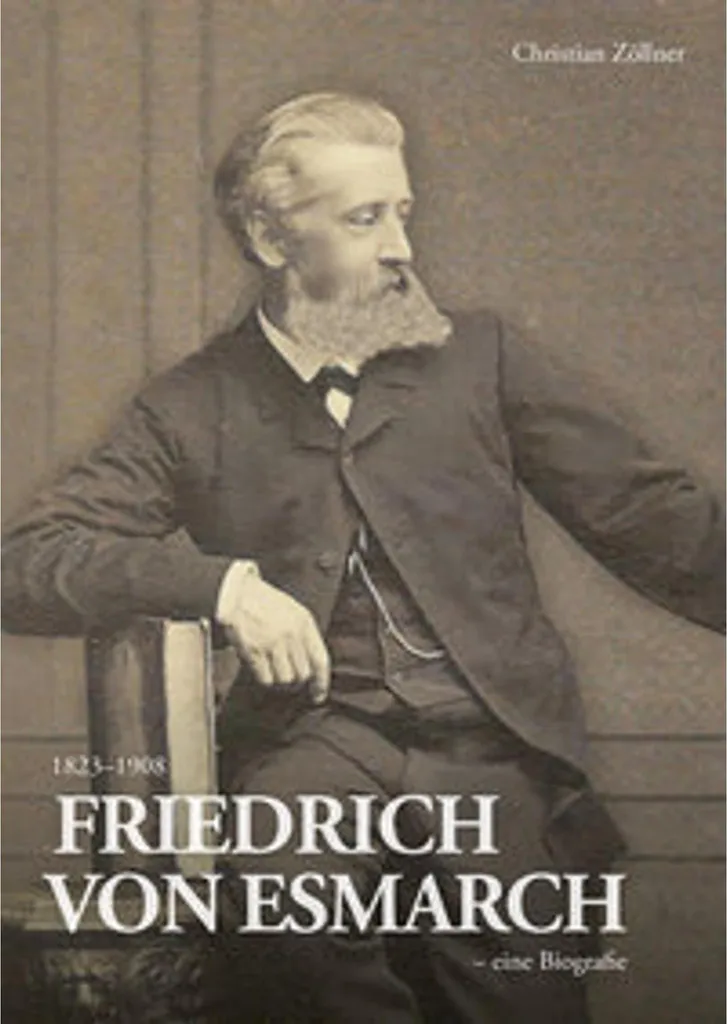 Biographie de Friedrich von Esmarch livre histoire de la médecine