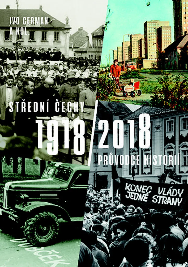 Střední Čechy 1918-2018 par Ivo Cerman : Livre Histoire de Bohême Centrale