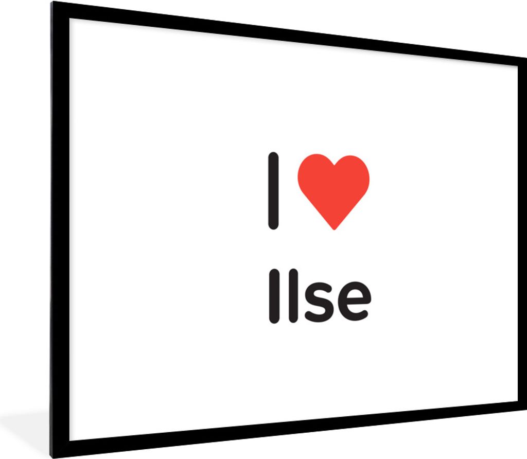 MuchoWow Gerahmtes Poster Ich liebe - Ilse - Mädchen 80x60 cm - Poster mit Schwarzem Bilderrahmen Wandposter Rahmen Foto Bilder - Schlafzimmer-D...