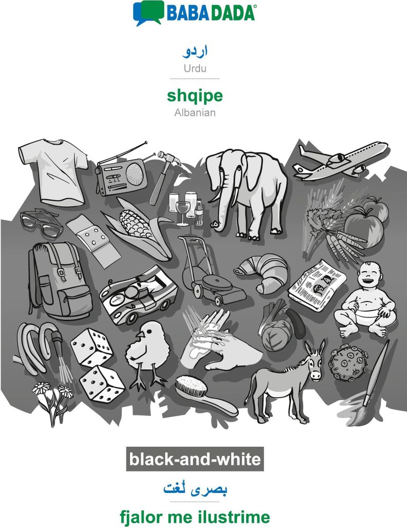 BABADADA black-and-white, Urdu (in arabic script) - shqipe, visual dictionary (in arabic script) - fjalor me ilustrime