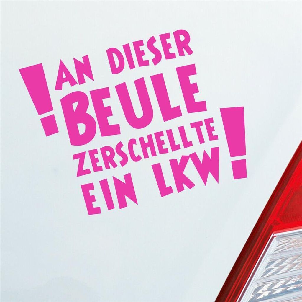Auto Aufkleber An dieser Beule zerschellte ein LKW! LKW 12x9 cm Pink Sticker Heckscheibenaufkleber