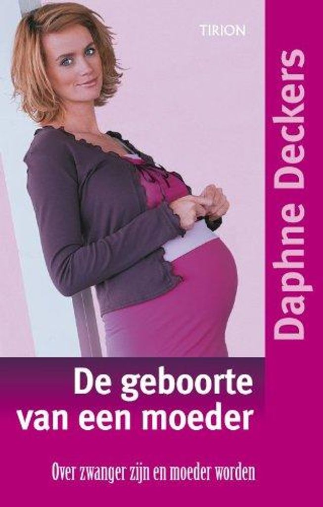 De geboorte van een moeder | Daphne Deckers