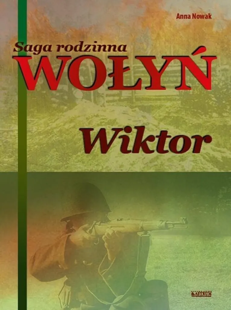 Livre polonais Volhynie Saga de la Famille Wiktor Partie 2 Anna Nowak