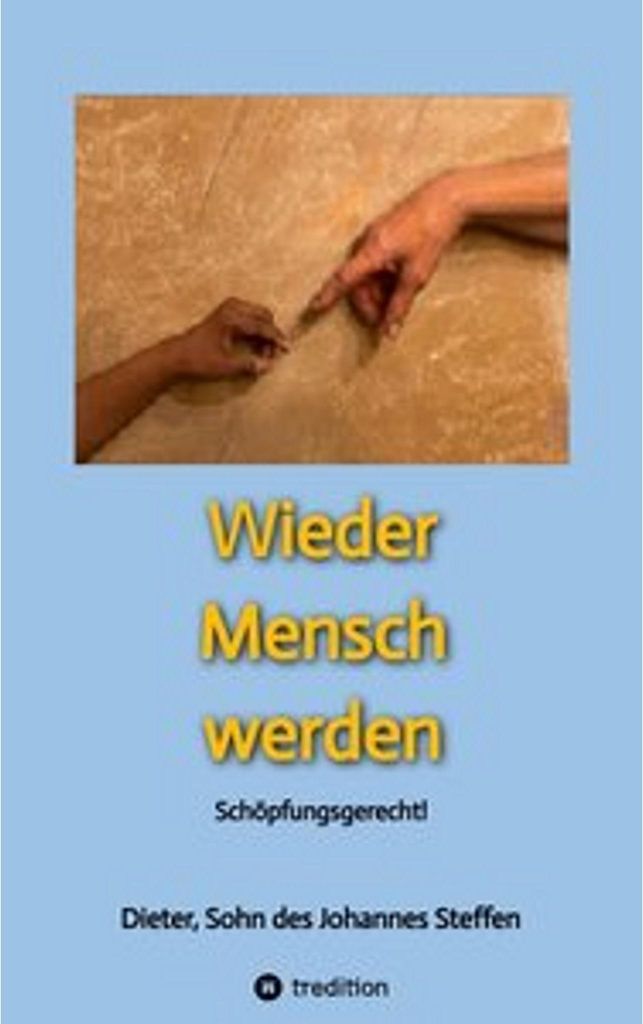 Wieder Mensch werden