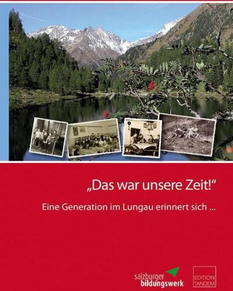 Eine Generation im Lungau erinnert sich...