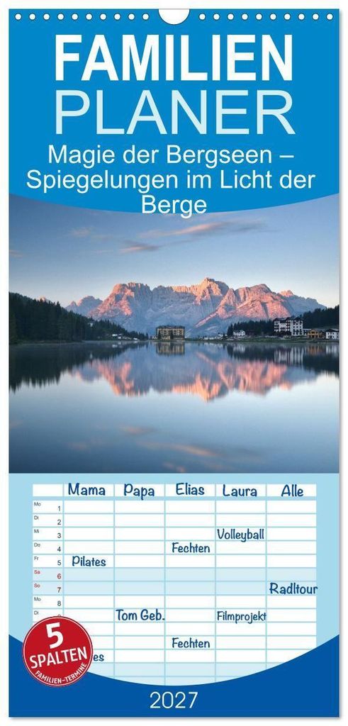 Familienplaner 2027 - Magie der Bergseen - Spiegelungen im Licht der Berge mit 5 Spalten (Wandkalender, 21 x 45 cm) CALVENDO