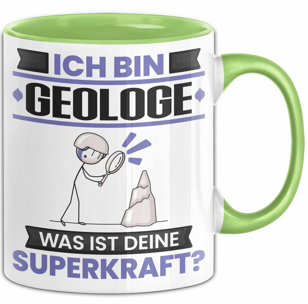 Geologe Tasse Geschenk für Geologe Geburtstag Lustiger Spruch Kaffee-Becher Was Ist Deine Superkraft (Grün)