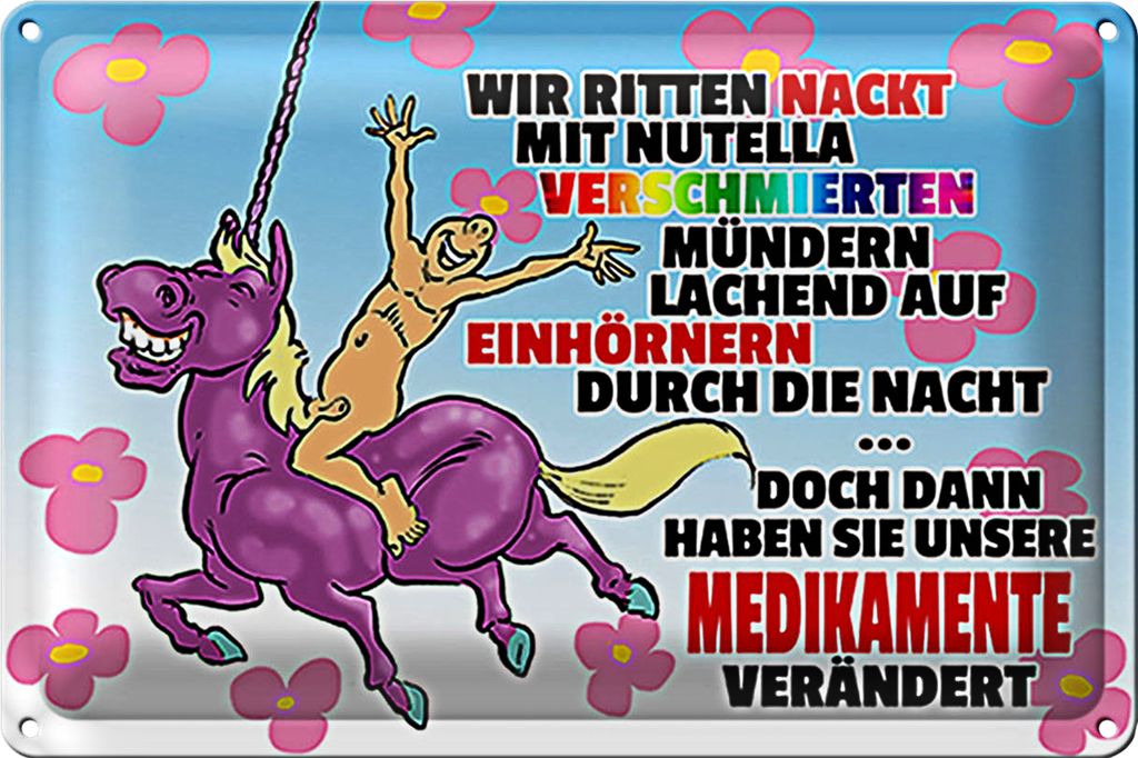 Blechschild Spruch 30x20cm doch dann Medikamente geändert