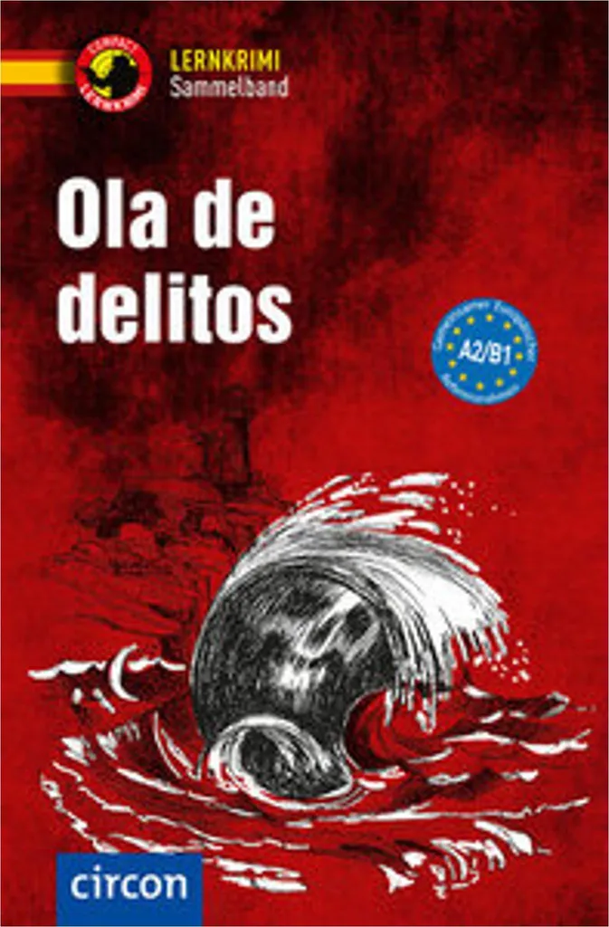 Ola de delitos Spanisch A2-B1 : Finissez enfin un livre en espagnol !