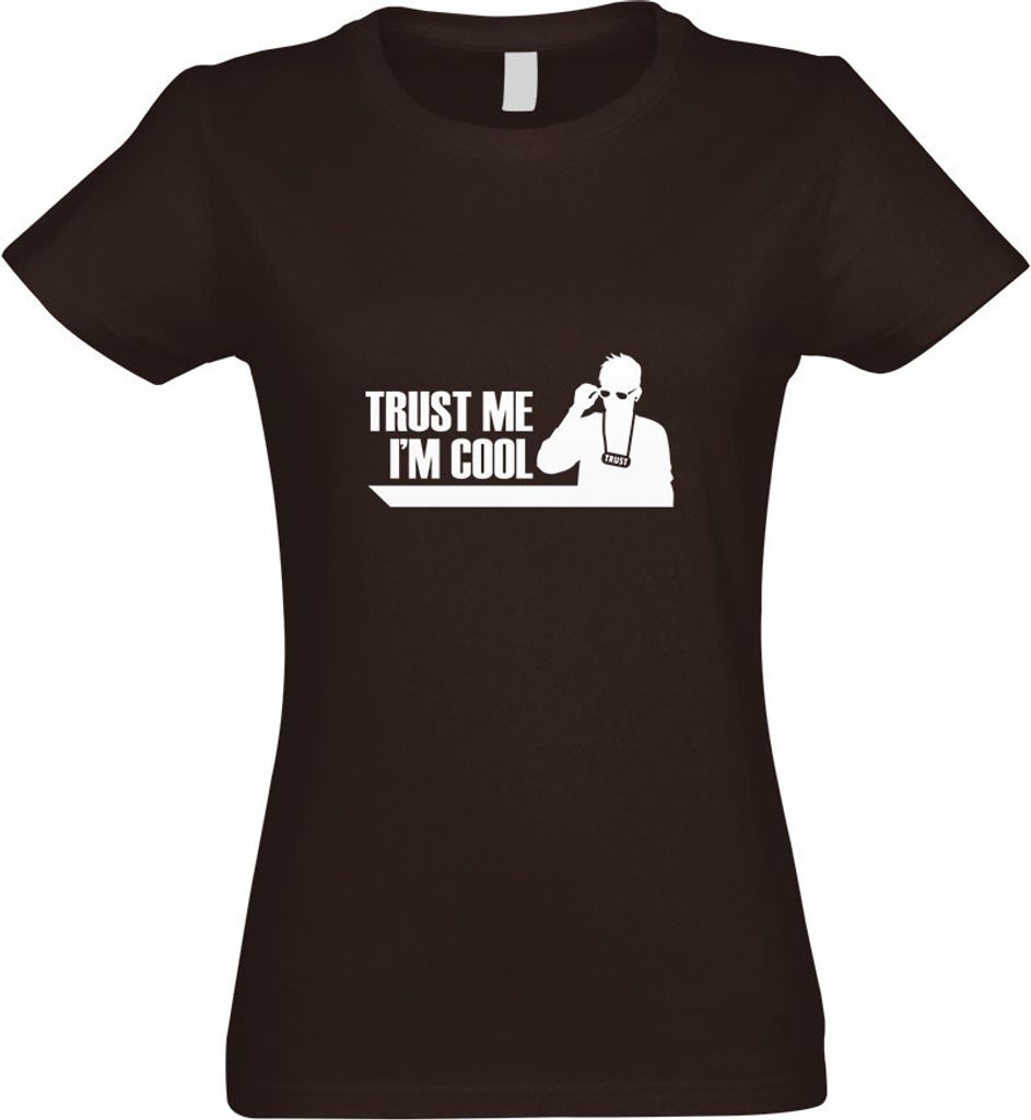 Kiwistar - T-Shirt tailliert - Damen - Chocolate - Trust me, im cool Kool - mit Motiv Bedruckt - Funshirt Design - Sport - Freizeit - Damen - XL