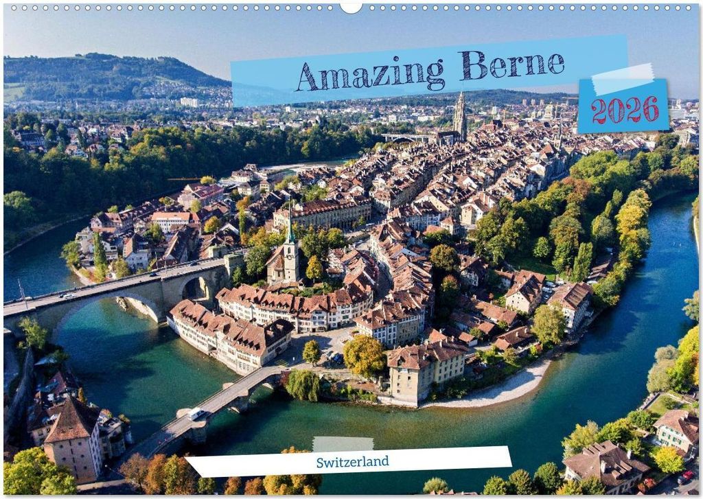 Amazing Berne - Switzerland (Wall Calendar 2026 DIN A2 landscape), CALVENDO 12 Month Wall Calendar
