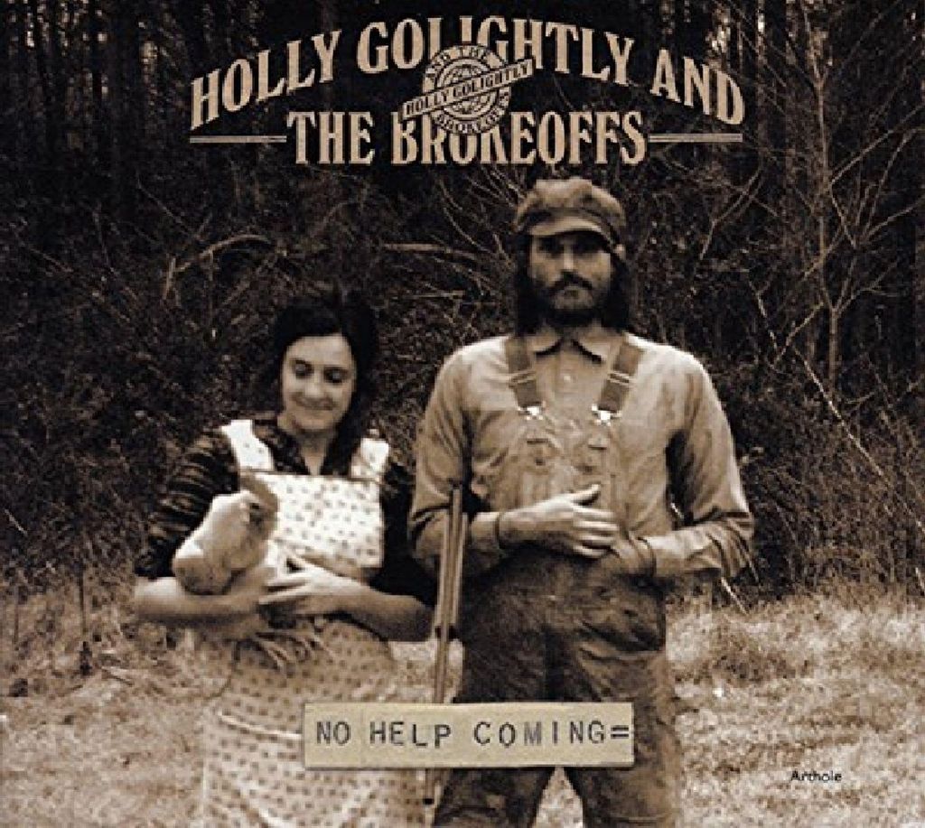 Golightly,Holly And The Brokeoffs-No Help Coming