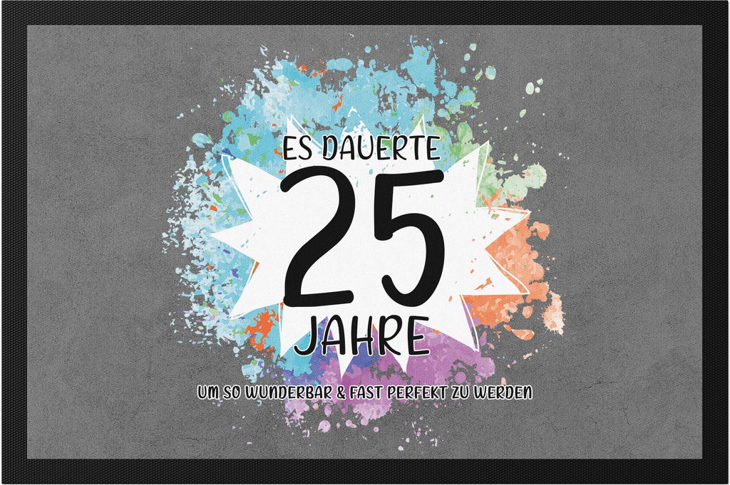 Es Dauerte 25 Jahre Um So Wunderbar Zu Werden Fußmatte Geburtstagsgeschenk 25 Jahre Alt Humor