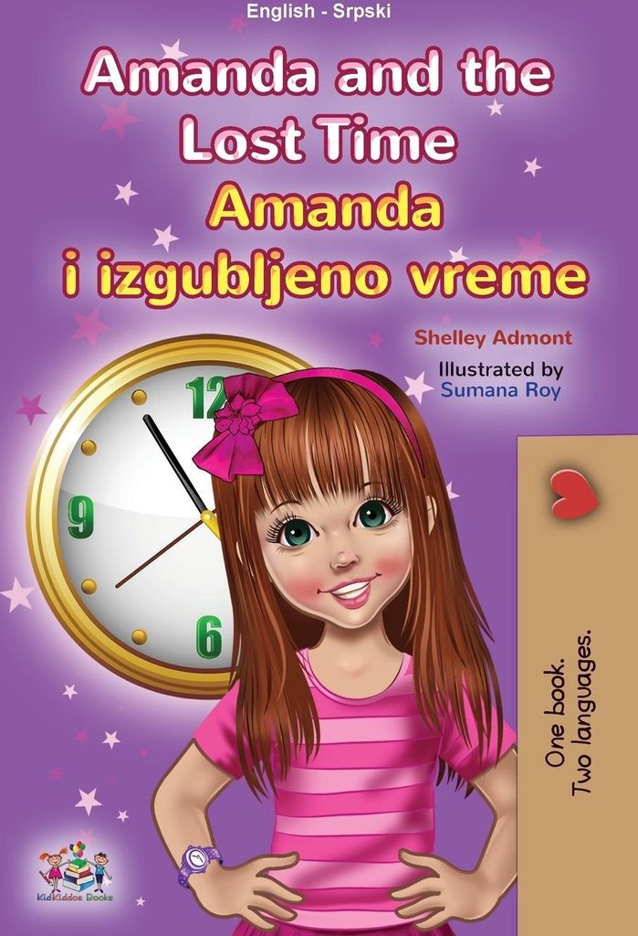 Amanda and the Lost Time (English Serbian Bilingual Book for Kids - Latin Alphabet)