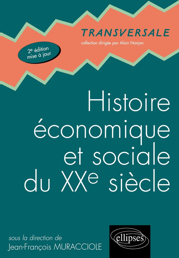 Histoire économique et sociale du XXe siècle - 2e édition mise à jour