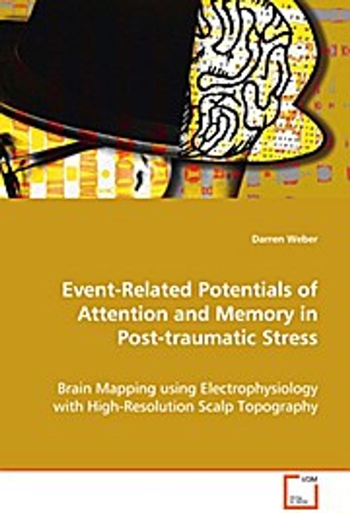 Event-Related Potentials of Attention and Memory inPost-traumatic Stress