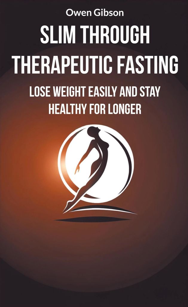 Slim through therapeutic fasting