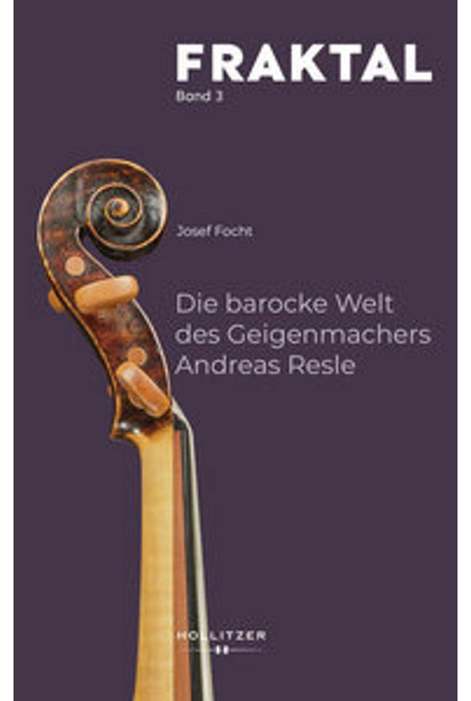 Die barocke Welt des Geigenmachers Andreas Resle