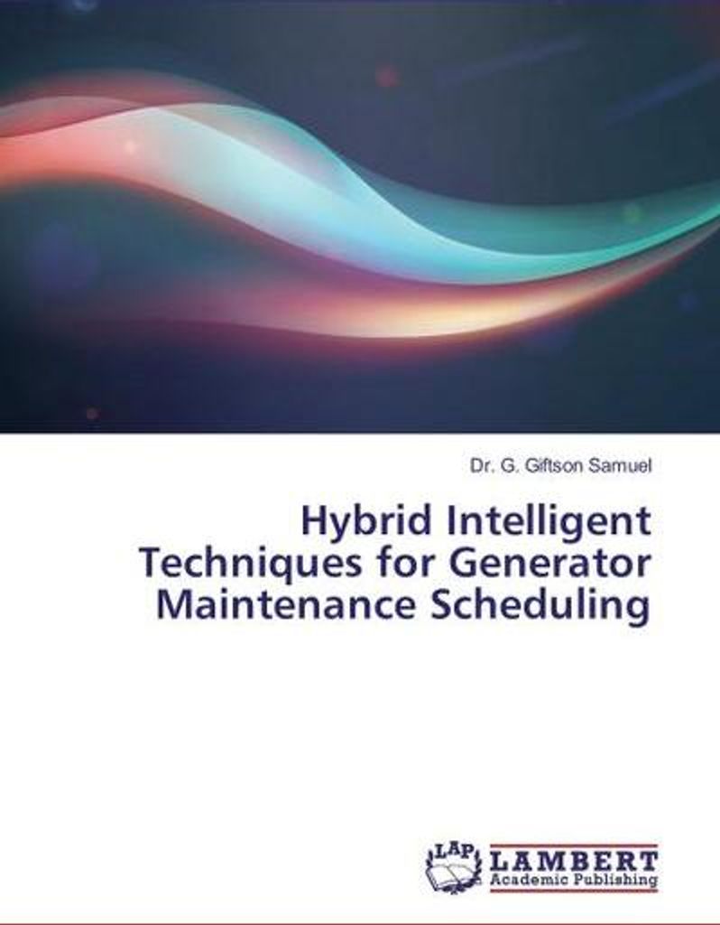 Hybrid Intelligent Techniques for Generator Maintenance Scheduling