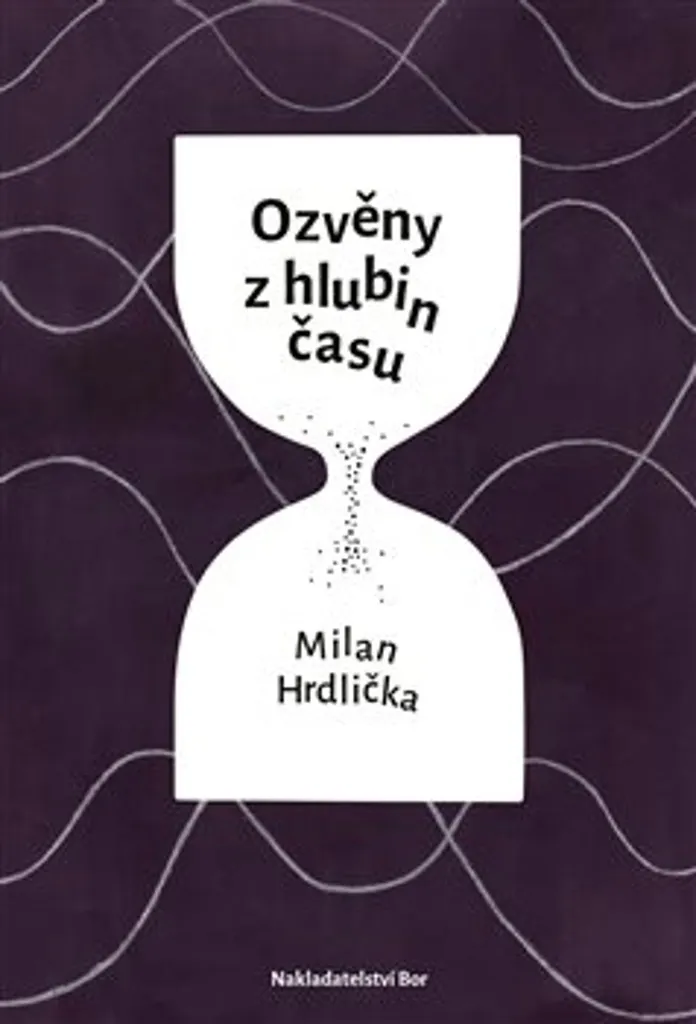Ozvěny z hlubin času : Surmonter l'Oubli avec le Roman de Milan Hrdlička