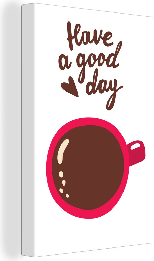 OneMillionCanvasses - Leinwandbilder - 90x140 cm, Illustration mit einer Tasse Kaffee und dem Zitat "Have a good day"., Wandbilder Kunstdruck Wan...