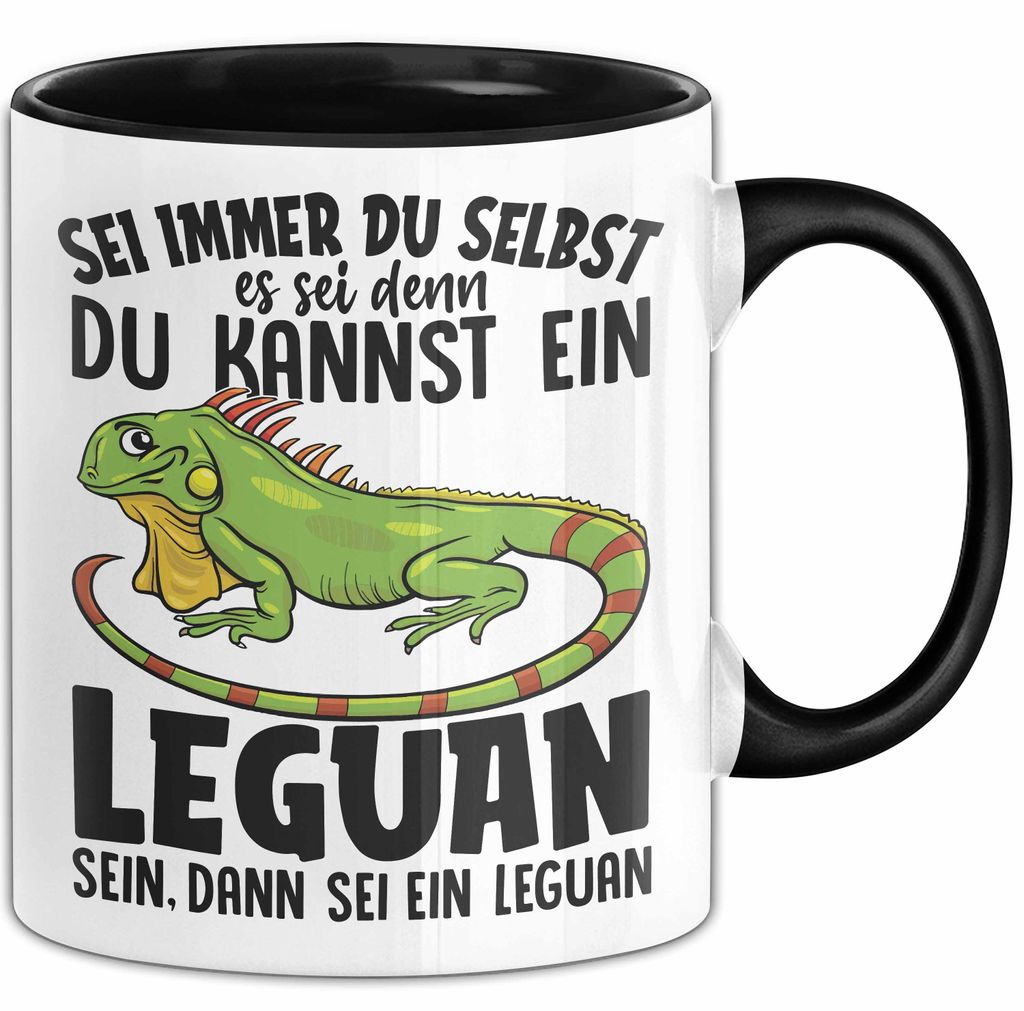 Leguan-Besitzer Tasse Geschenk Sei Immer Du Selbst Es Sei Denn Du Kannst Ein Leguan Sein (Schwarz)