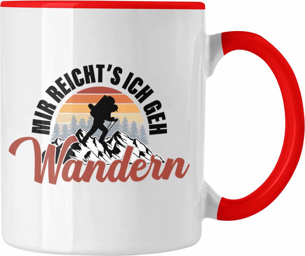 Trendation - Mir Reichts Ich Geh Wandern Tasse Geschenk Kaffeetasse Wander Kaffeebecher Lustiger Sprüche Outdoor (Rot)