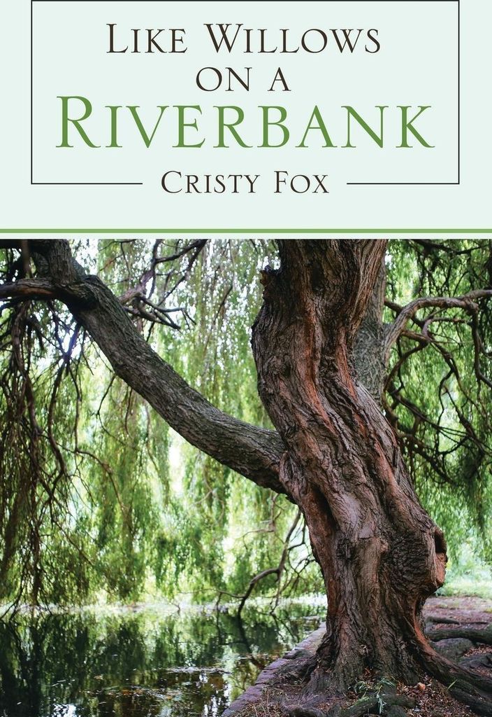Like Willows on a Riverbank