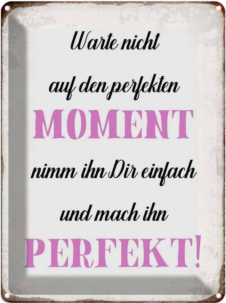 vianmo Blechschild 40x30 cm warte nicht auf perfekten Moment Spruch Zitat