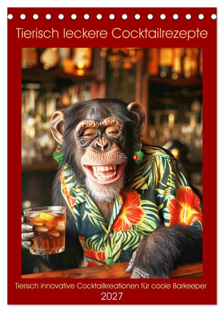 Tierisch leckere Cocktailrezepte (Tischkalender 2027 DIN A5 hoch), CALVENDO Monatskalender