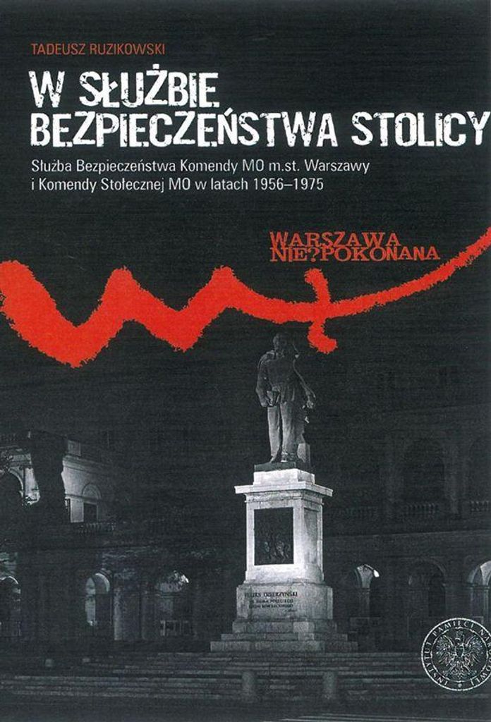 W służbie bezpieczeństwa stolicy - Tadeusz Ruzikowski (Buch auf Polnisch)