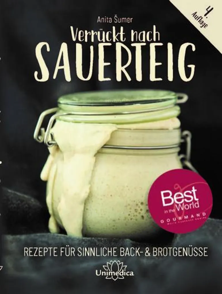 Livre de recettes de pain au levain : Verrückt nach Sauerteig illustré