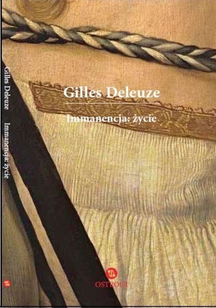 Immanencja życie - Gilles Deleuze (Literatur und Geisteswissenschaften auf Polnisch)