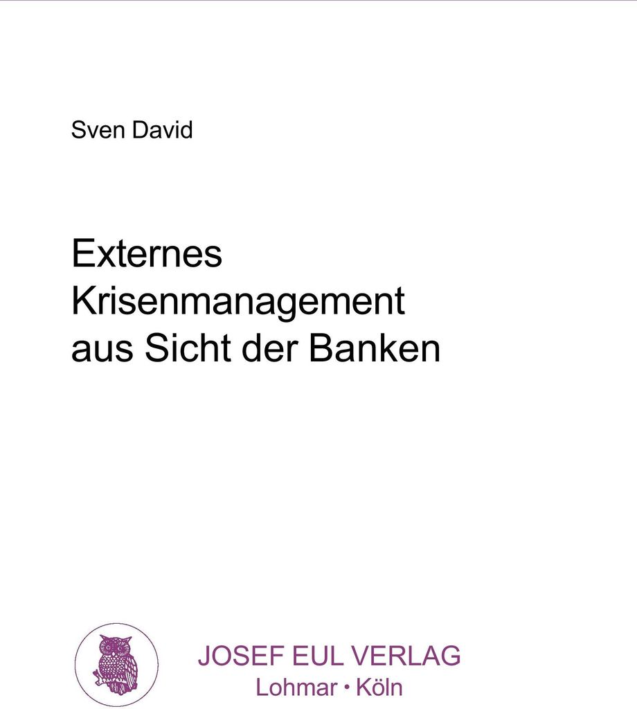 Externes Krisenmanagement aus Sicht der Banken