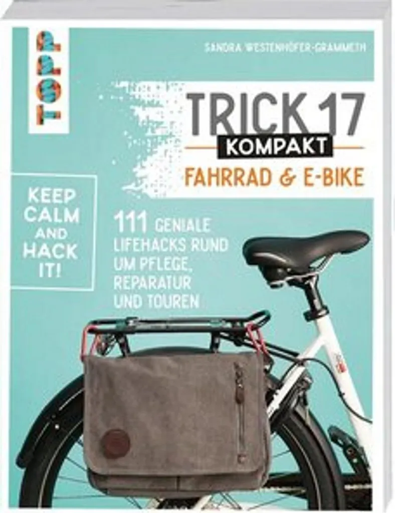 Trick 17 kompakt Fahrrad und E-Bike : le guide d'entretien vélo essentiel