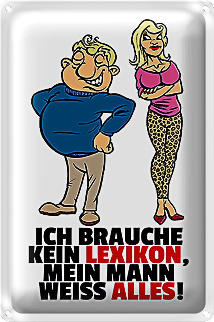 Blechschild Spruch 40x30cm Brauche kein Lexikon Mann weiß alles