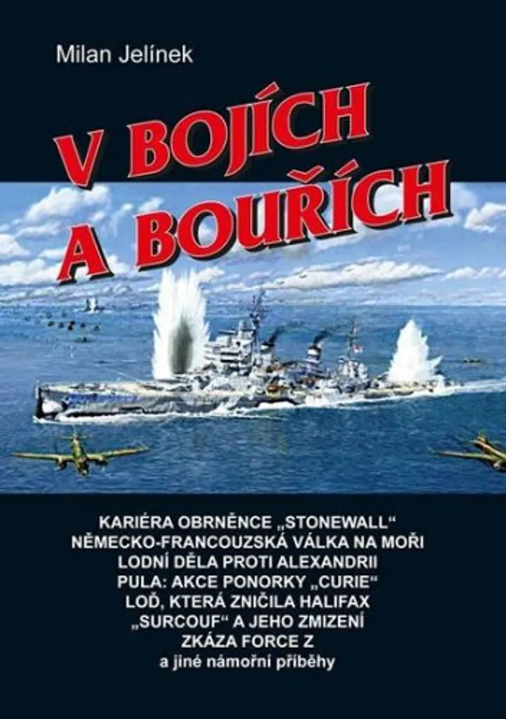 Livre V bojích a bouřích par Milan Jelínek - Récits de Batailles Navales