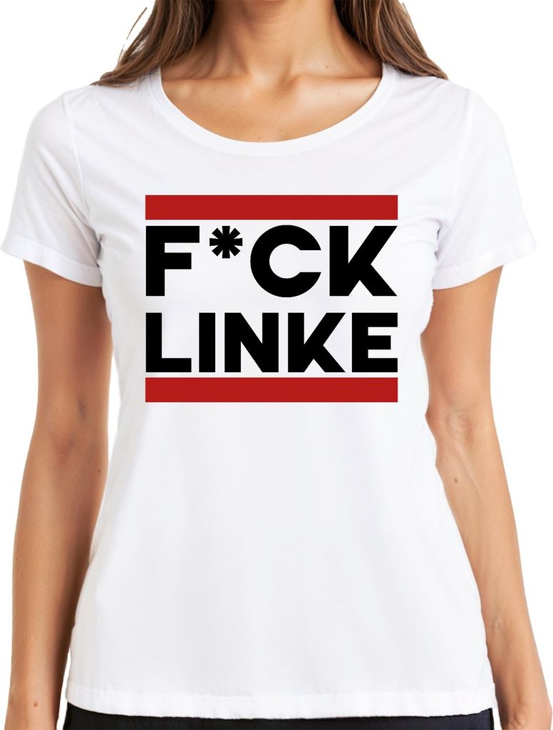 F*CK LINKE Protest Spruch Anti Links Politik Provokant Satire Damen T-Shirt, Weiß, XXL