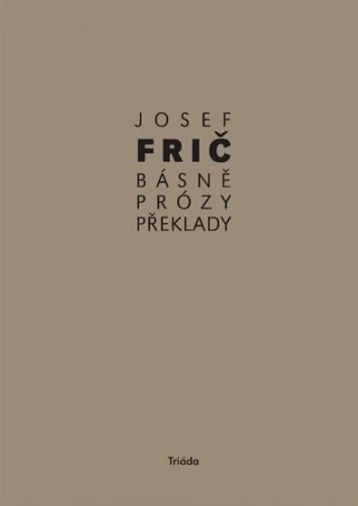 Básně, překlady, prózy (1931-1973) de Josef Frič - Édition Collector