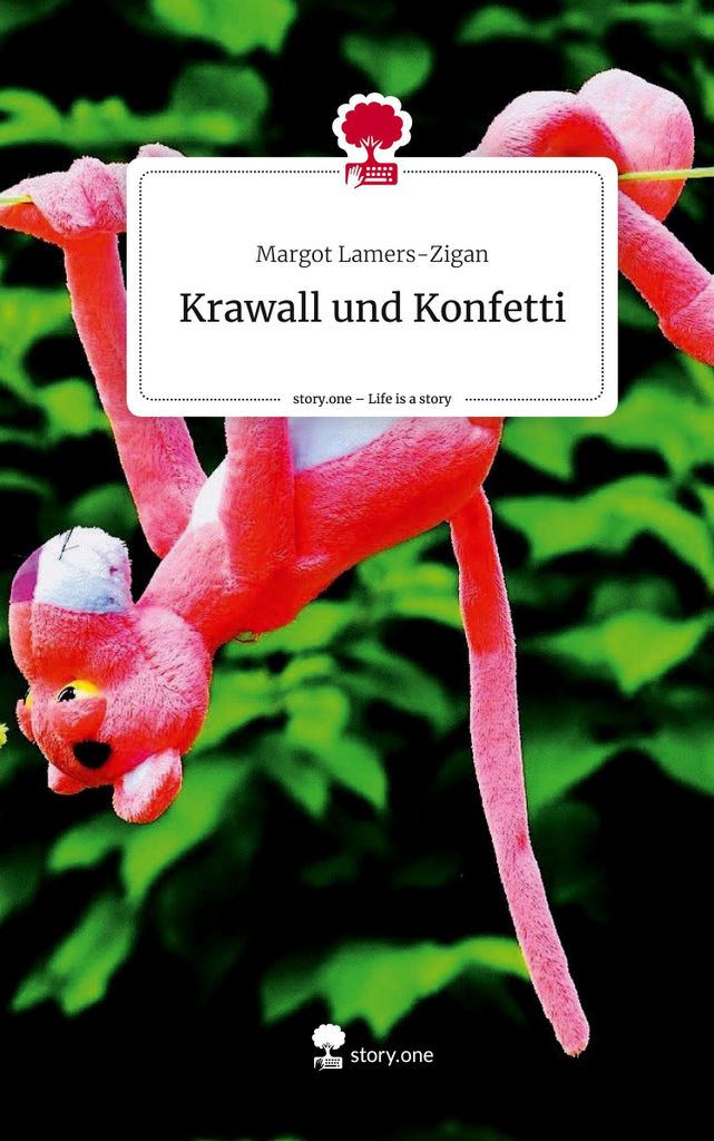 Krawall und Konfetti. Life is a Story - story.one