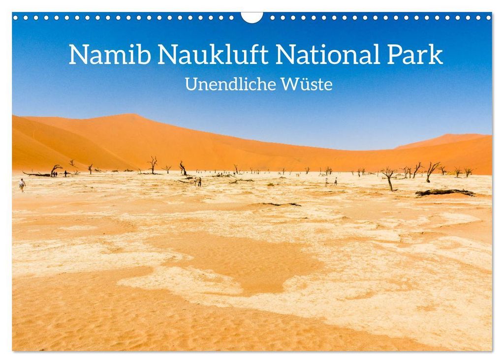 Namib Naukluft National Park - Unendliche Wüste (Wandkalender 2027 DIN A3 quer), CALVENDO Monatskalender