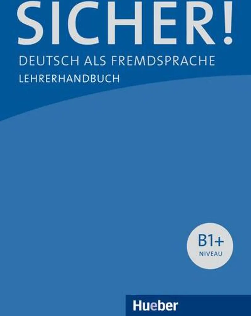 Préparer vos cours d'allemand B1+ avec le manuel enseignant Sicher! B1+