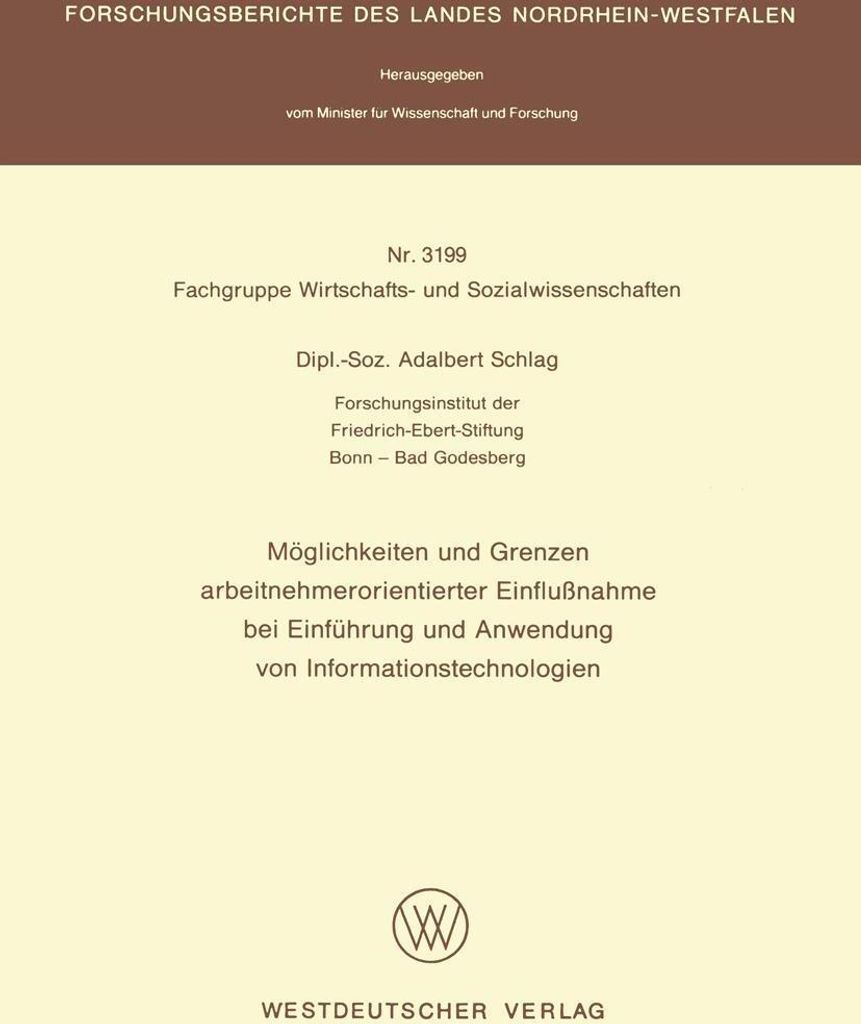 Möglichkeiten und Grenzen arbeitnehmerorientierter Einflußnahme bei Einführung und Anwendung von Informationstechnologien