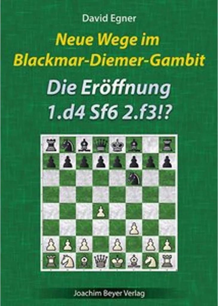 Guide Neue Wege im Blackmar-Diemer-Gambit pour gagner avec les blancs