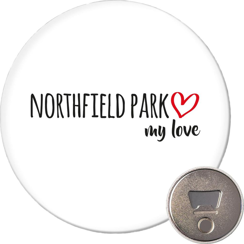 Huuraa Magnet Northfield Park my love 59mm Kühlschrankmagnet rund Flaschenöffner Geschenkidee