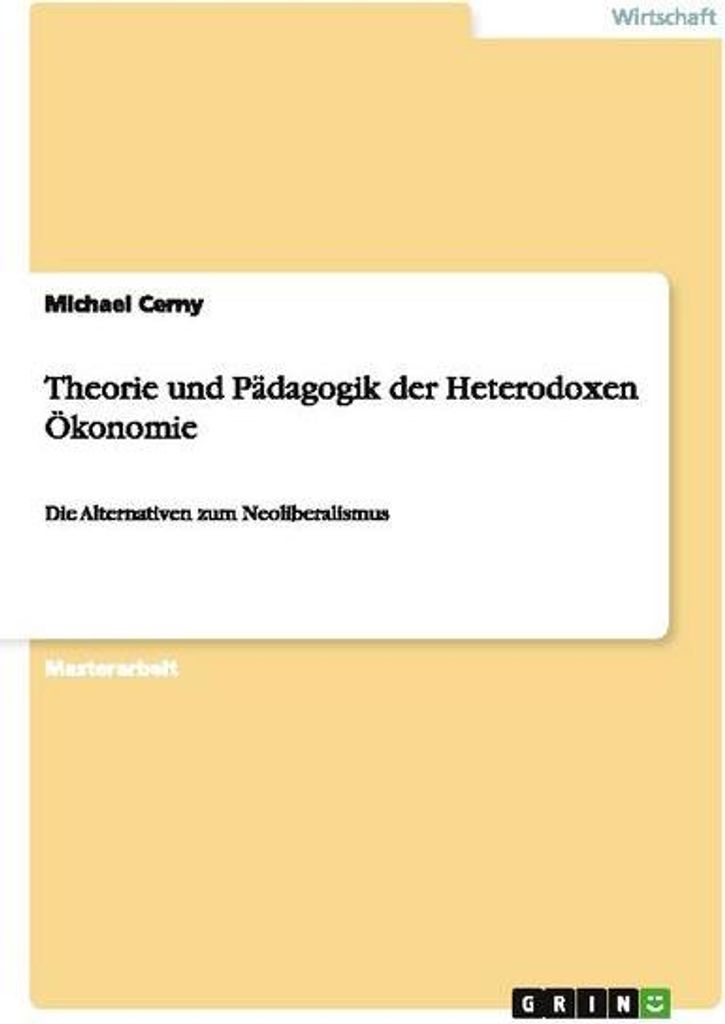 Theorie und Pädagogik der Heterodoxen Ökonomie