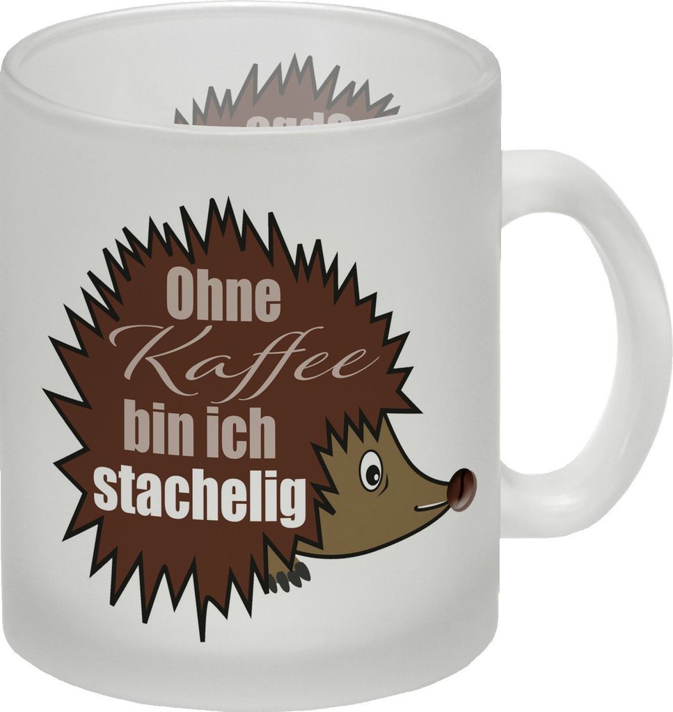 Ohne Kaffee bin ich stachelig Igel Glas Tasse in weiß mit Spruch