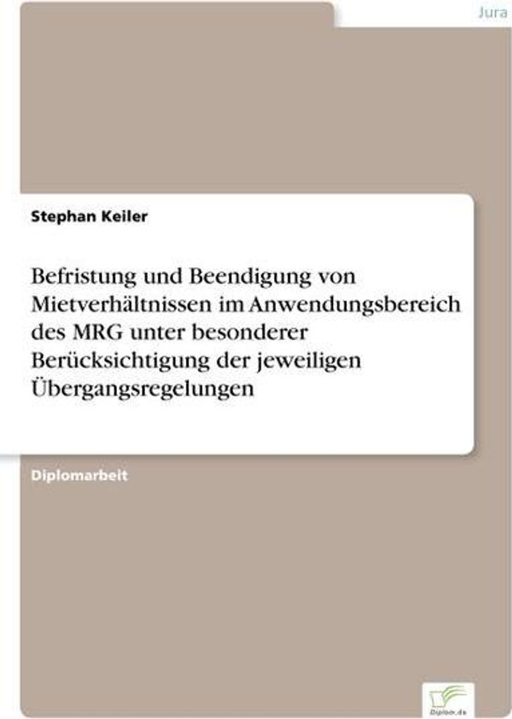 Befristung und Beendigung von Mietverhältnissen im Anwendungsbereich des MRG unter besonderer Berücksichtigung der jeweiligen Übergangsregelungen